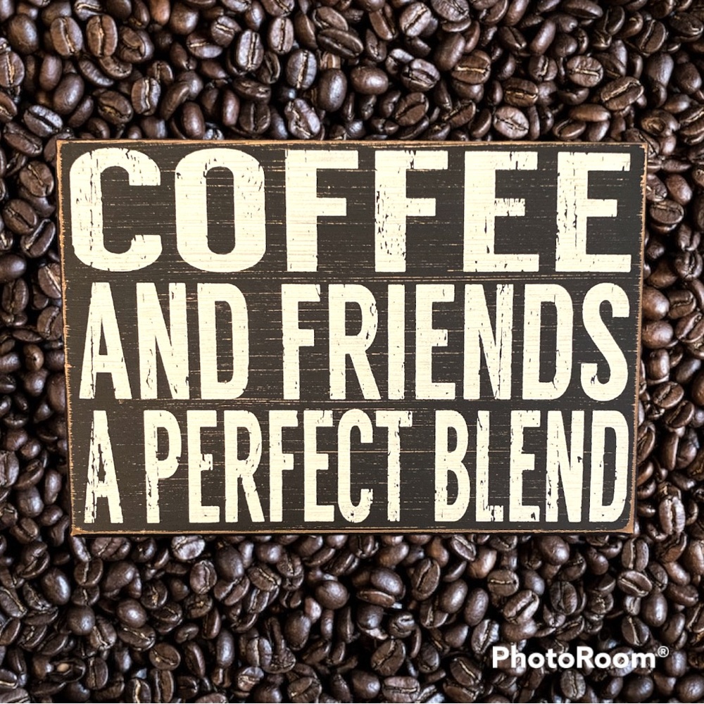 Coffee and Friends Wood Block Sign